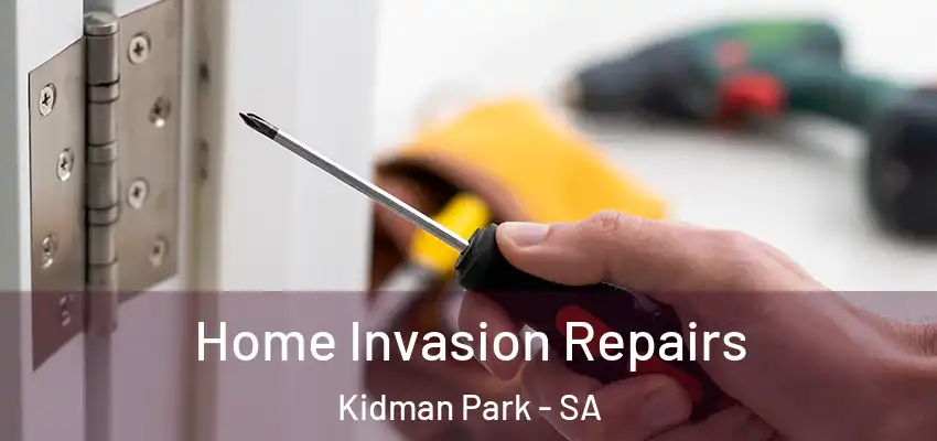 Home Invasion Repairs Kidman Park - SA