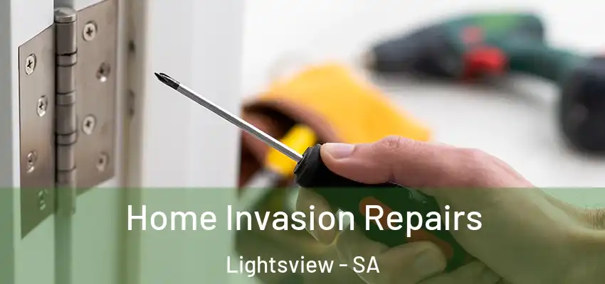 Home Invasion Repairs Lightsview - SA