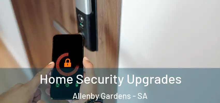 Home Security Upgrades Allenby Gardens - SA