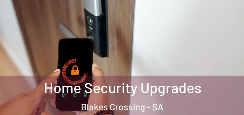 Home Security Upgrades Blakes Crossing - SA
