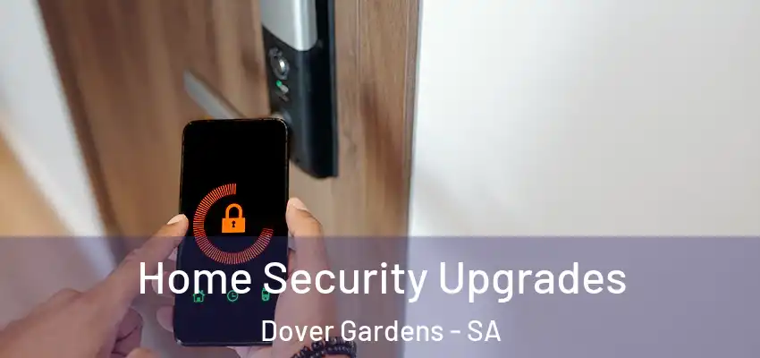  Home Security Upgrades Dover Gardens - SA
