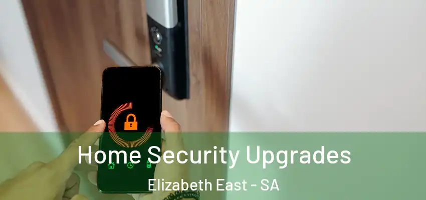 Home Security Upgrades Elizabeth East - SA