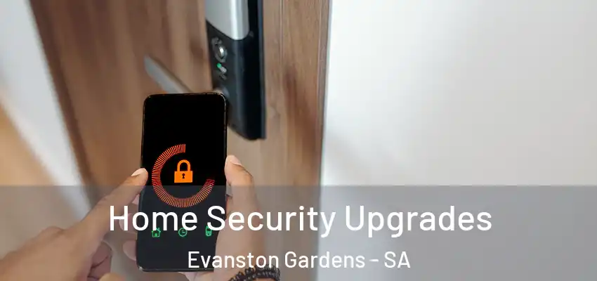 Home Security Upgrades Evanston Gardens - SA