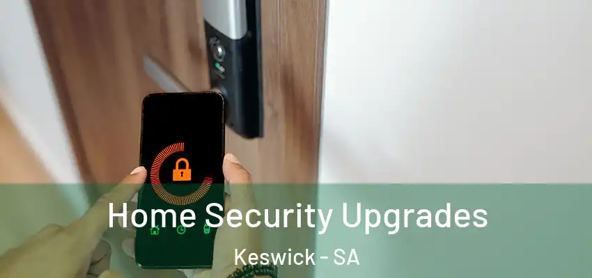 Home Security Upgrades Keswick - SA