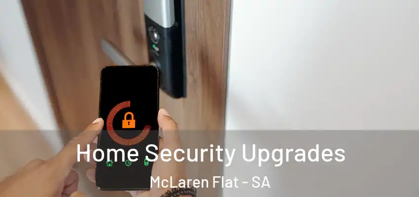 Home Security Upgrades McLaren Flat - SA
