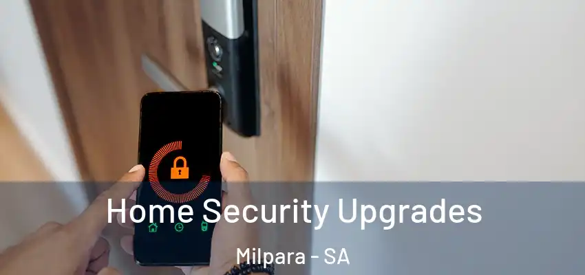 Home Security Upgrades Milpara - SA