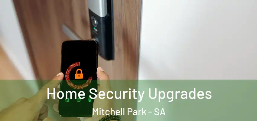 Home Security Upgrades Mitchell Park - SA
