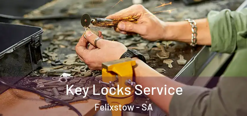 Key Locks Service Felixstow - SA