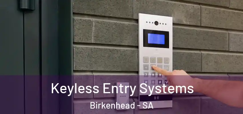 Keyless Entry Systems Birkenhead - SA