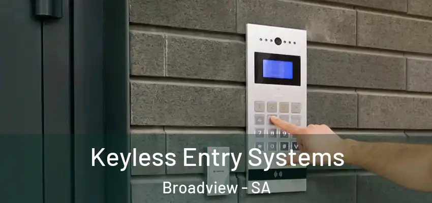Keyless Entry Systems Broadview - SA