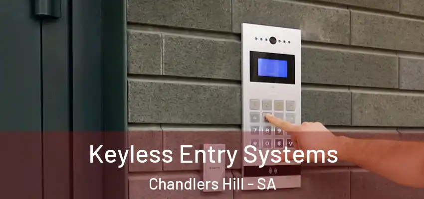 Keyless Entry Systems Chandlers Hill - SA