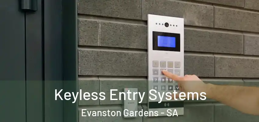Keyless Entry Systems Evanston Gardens - SA