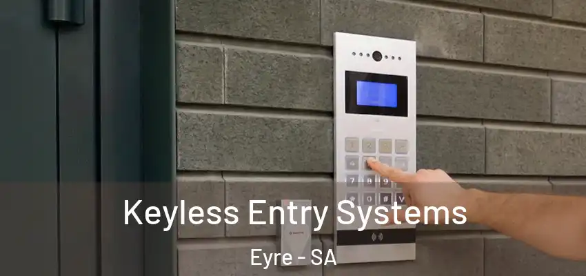 Keyless Entry Systems Eyre - SA
