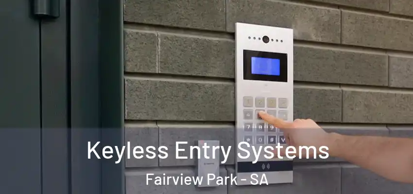 Keyless Entry Systems Fairview Park - SA