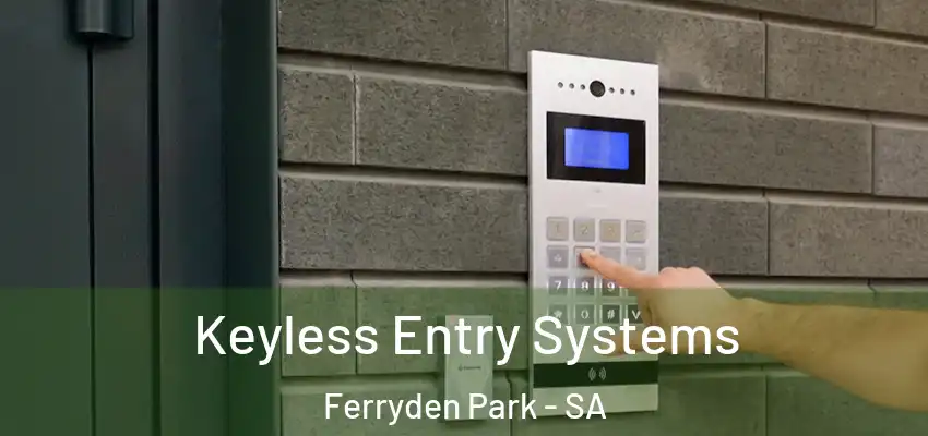  Keyless Entry Systems Ferryden Park - SA