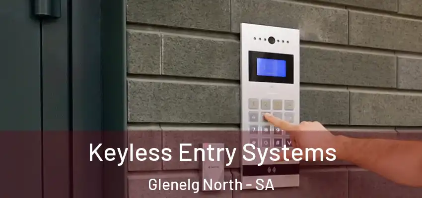 Keyless Entry Systems Glenelg North - SA
