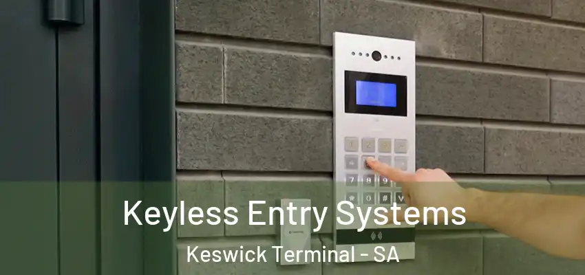 Keyless Entry Systems Keswick Terminal - SA