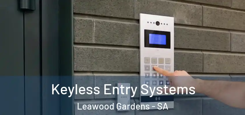 Keyless Entry Systems Leawood Gardens - SA