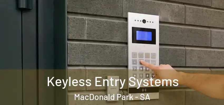 Keyless Entry Systems MacDonald Park - SA
