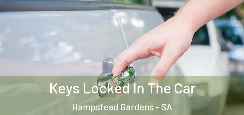  Keys Locked In The Car Hampstead Gardens - SA