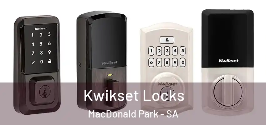 Kwikset Locks MacDonald Park - SA