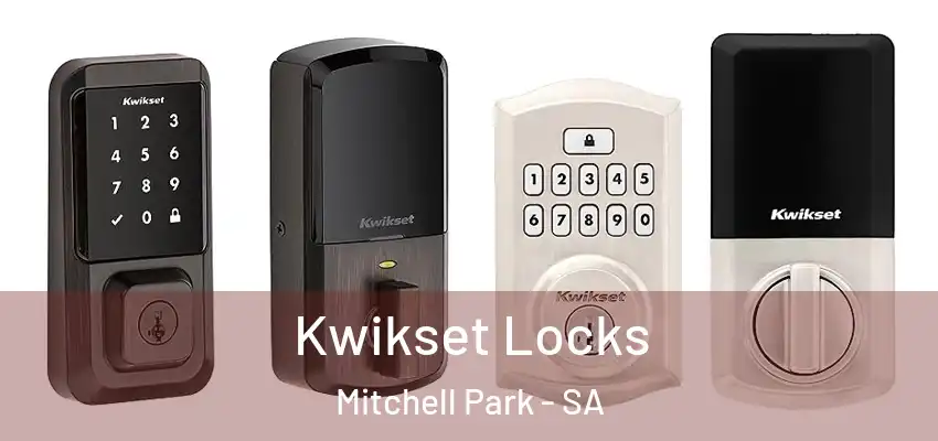 Kwikset Locks Mitchell Park - SA