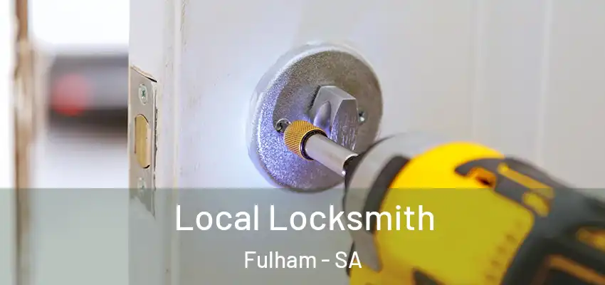  Local Locksmith Fulham - SA