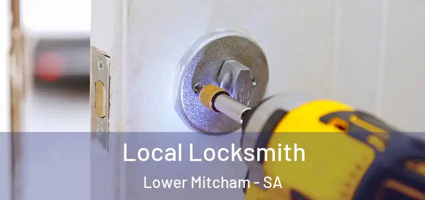 Local Locksmith Lower Mitcham - SA