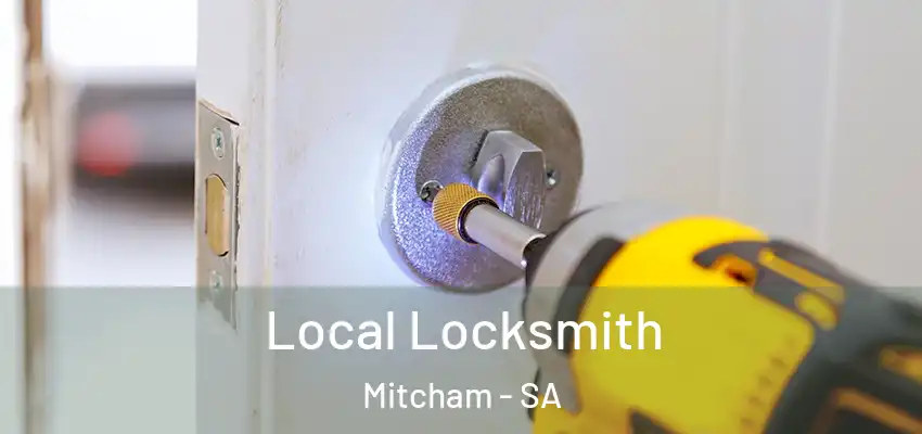 Local Locksmith Mitcham - SA