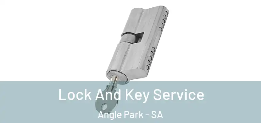 Lock And Key Service Angle Park - SA