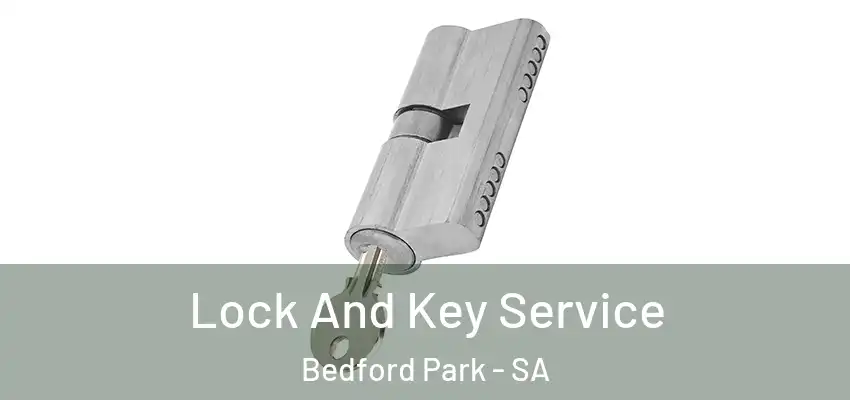 Lock And Key Service Bedford Park - SA