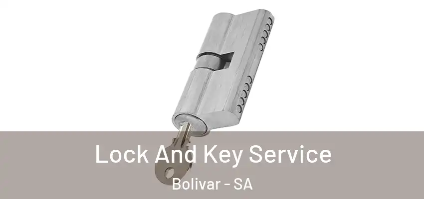 Lock And Key Service Bolivar - SA