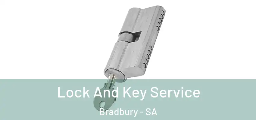 Lock And Key Service Bradbury - SA