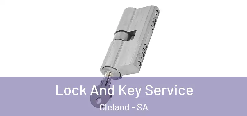 Lock And Key Service Cleland - SA