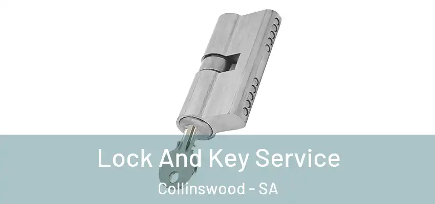 Lock And Key Service Collinswood - SA