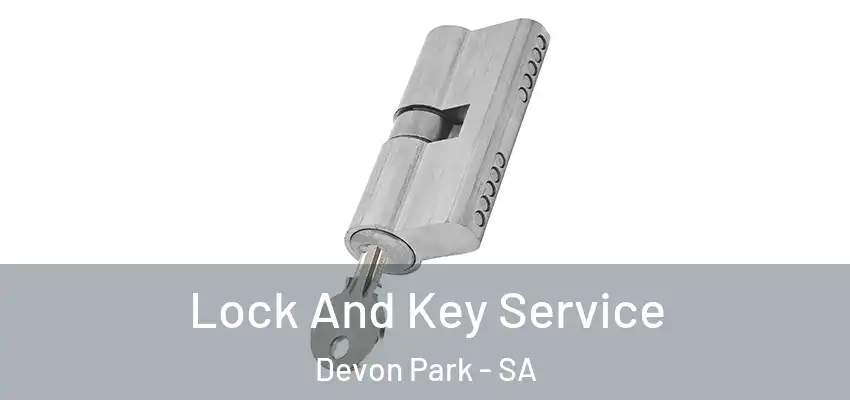 Lock And Key Service Devon Park - SA