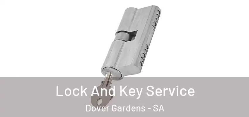 Lock And Key Service Dover Gardens - SA
