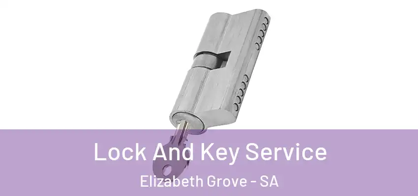 Lock And Key Service Elizabeth Grove - SA