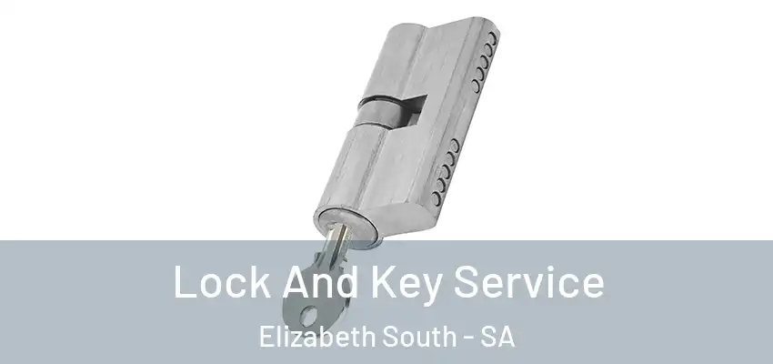 Lock And Key Service Elizabeth South - SA