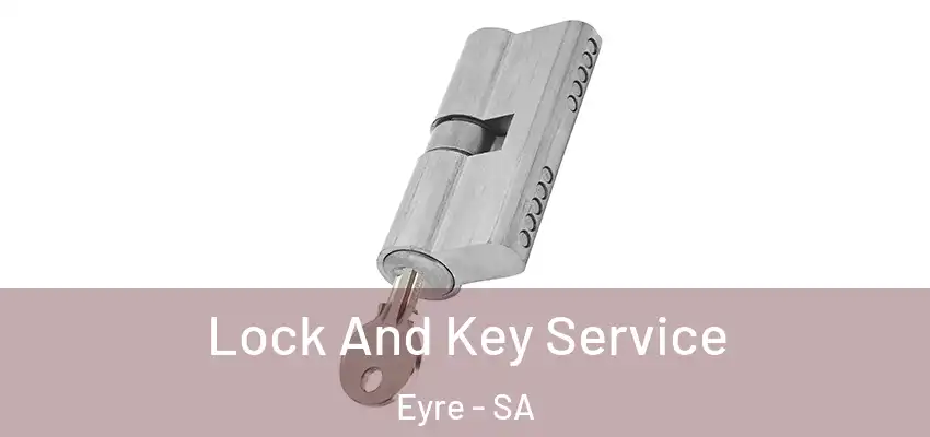 Lock And Key Service Eyre - SA