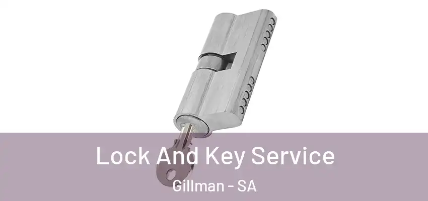 Lock And Key Service Gillman - SA
