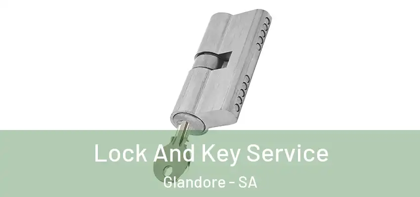 Lock And Key Service Glandore - SA