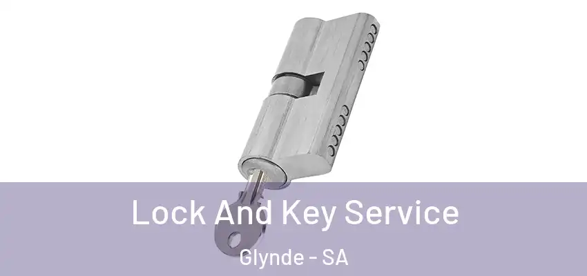 Lock And Key Service Glynde - SA