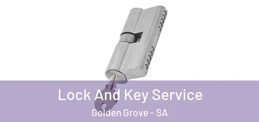 Lock And Key Service Golden Grove - SA