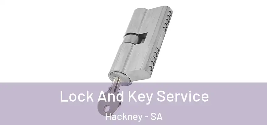 Lock And Key Service Hackney - SA