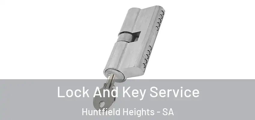Lock And Key Service Huntfield Heights - SA