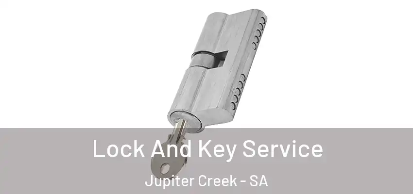 Lock And Key Service Jupiter Creek - SA
