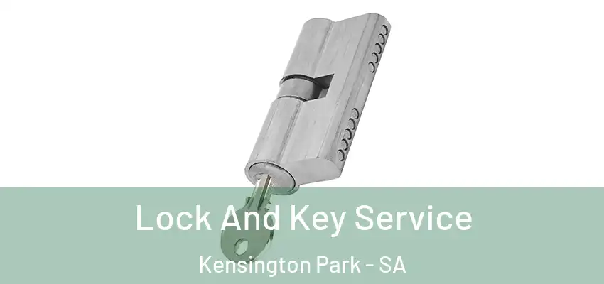 Lock And Key Service Kensington Park - SA