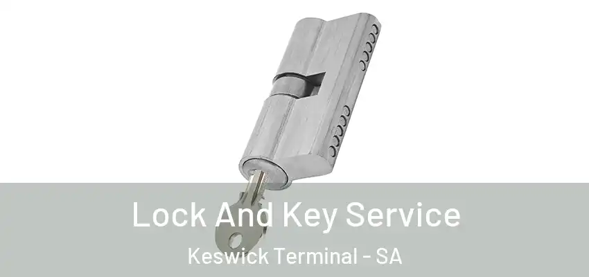 Lock And Key Service Keswick Terminal - SA