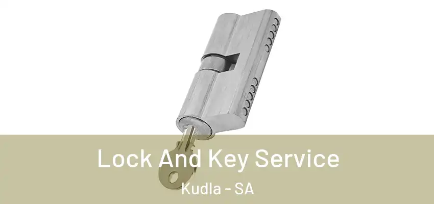 Lock And Key Service Kudla - SA